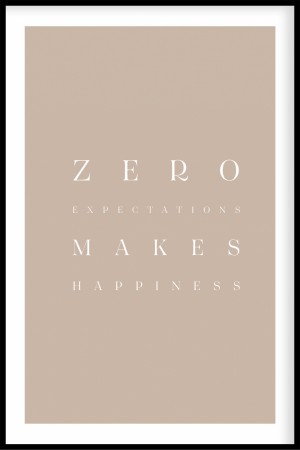 Zero expectations makes happiness ; Rusty Pink