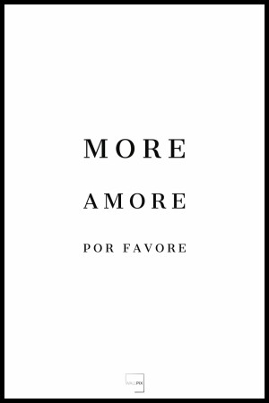 More amore por favore